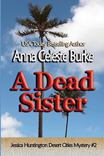 anna celeste|A Dead Sister (Jessica Huntington Desert Cities Mystery.